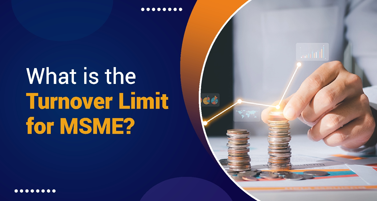 MSME Turnover Limit: A Comprehensive Guide | IIFL Finance
